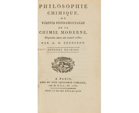 NO RESERVE Chemistry.- Fourcroy (Antoine Francois, Comte de) Philosophie Chimque, ou vérités fondamentales de la Chimie Moder