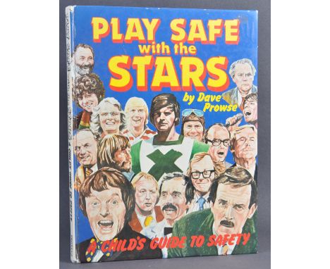 Estate of Dave Prowse - Play Safe With The Stars by Dave Prowse - an original 1981 children's annual ' A Child's Guide To Saf
