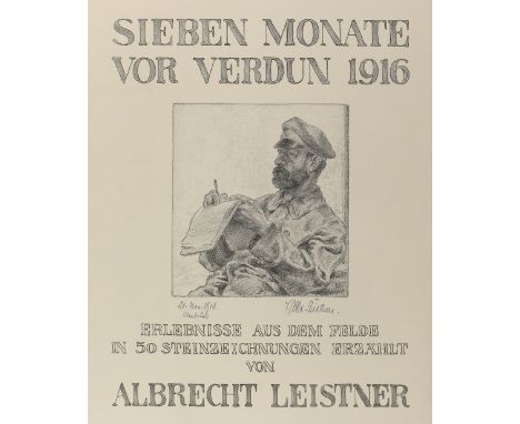 Leistner, Albrecht: (1887 Leipzig 1950). Titelblatt: Sieben Monate vor Verdun 1916. Erlebnisse aus dem Felde. Lithographie ca