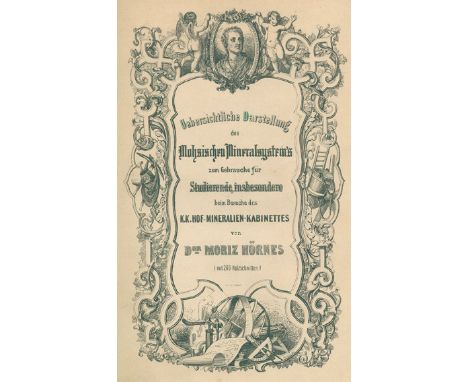 Hoernes,M.: Uebersichtliche Darstellung des Mohsischen Mineralsystemes zum Gebrauche für Studierende... Wien, Braumüller 1847