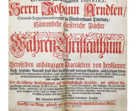 Arndt,J.: Sämmtliche geistreiche Bücher vom wahren Christenthum. Ffm., Möller 1733. Mit 1 gest. Portrait, gest. Front. u. 56 