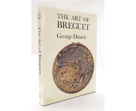 Daniels, George - The Art of Breguet