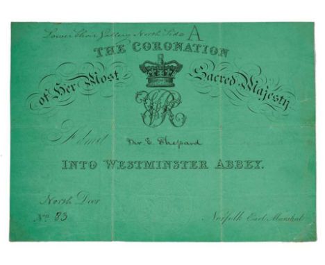 The Coronation of H.M. Queen Victoria - 28th June 1838, rare Coronation ticket to admit 'Mr Shephard' to the Lower Choir Gall