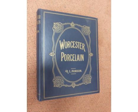 BOOK, WORCESTER PORCELAIN, R.L.HOBSON, PUBL. BEARD QUARTITCH 1910