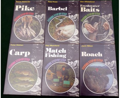 6 x Volumes - Fishing Step By Step series, all signed 1st editions, Rickards, B - "Pike", Frost, P - "Barbel", Whitehead, K -