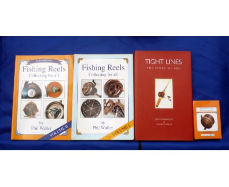 Waller, P - "Fishing Reels, Collecting For All" volumes 1 and 2, S/b, both 1st editions, Harwood & Stanley - "Tight Lines The