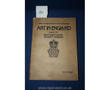 A Book of Art in England during the Elizabethan and Stuart Period 