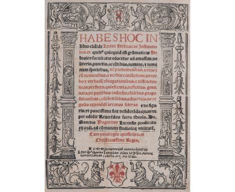 Judaica - - Sante Pagnini. Habes hoc in libro ca(n)dide lector Hebraicas Institutiones in quibus quicquid est grammatices Heb
