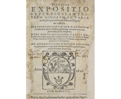 Antonio de Córdoba. Dilucida expositio super regulam fratrum minorum, ex varia multiplicique authorum lectione diligenter col