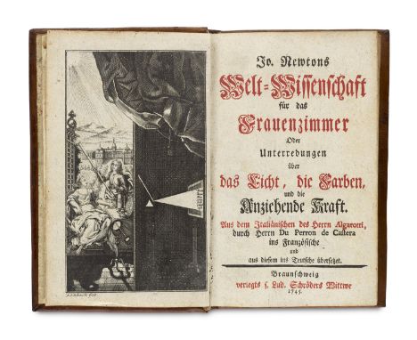 Physik - - Francesco Algarotti. Jo. Newtons Welt-Wissenschaft für das Frauenzimmer Oder Unterredungen über das Licht, die Far