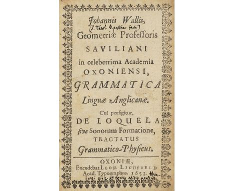 Physik - - John Wallis. Grammatica Linguae Anglianae cui praesigitur de loquela sive sonorum formatione tractatus grammatico-