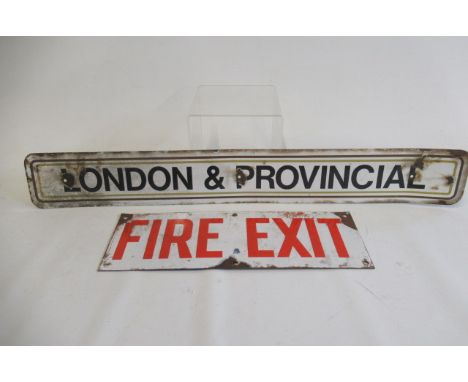 London &amp; Provincial enamel sign, 28 1/2" wide, together with an enamel Fire Exit sign, 15" wide (Est. plus 21% premium in