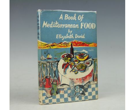 DAVID (E), A BOOK OF MEDITERRANEAN FOOD, first edition, xi + 191, illustrated, un-clipped, d.j, London, John Lehmann, 1950 (1