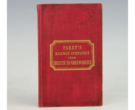 PARRY (E), THE RAILWAY COMPANION FROM CHESTER TO SHREWSBURY,..., the gigantic viaducts that span the vales of Llangollen and 