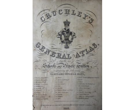 CRUCHLEY (G), CRUCHLEY'S GENERAL ATLAS FOR THE USE OF SCHOOLS AND PRIVATE TUITION, with 29 of 31 double page coloured maps, w