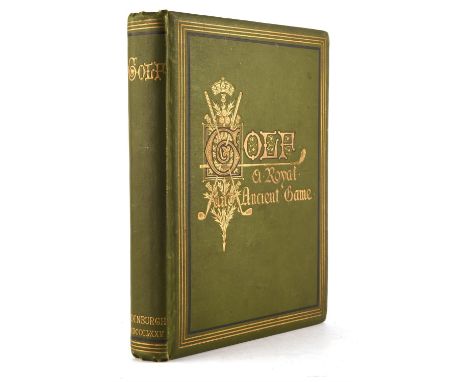 Golf a Royal and Ancient Game, Edinburgh, printed by R & R. Clark, 1875Condition Report:  The cover is marked and tired. The 