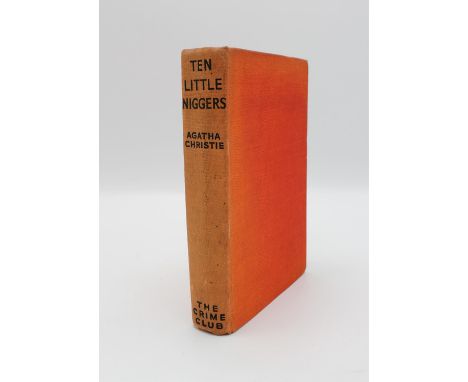 CHRISTIE, (Agatha), Ten Little Niggers, 1st edition, Collins, The Crime Club, 1939Condition Report:  No dustjacket. There is 