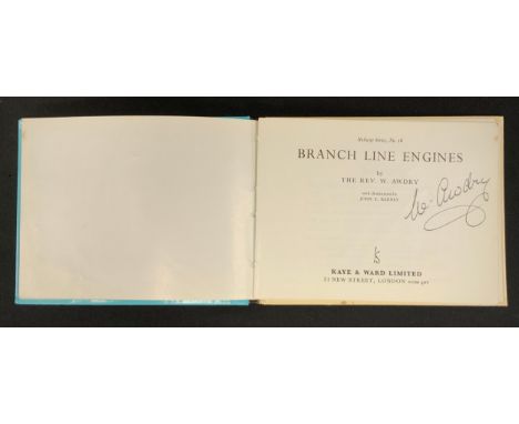 The Reverand W Awdry, Branch Line Engines, Thomas thew Tank Engine Railway series No 16, signed to title page W Awdry, signed