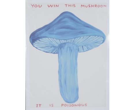 David Shrigley - 'You win this Mushroom', offset lithograph, published by Shrig Shop circa 2020, 80cm x 60cm.Buyer’s Premium 