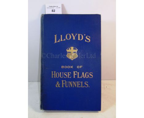 LLOYD'S BOOK OF HOUSE FLAGS &amp; FUNNELS first edition, London, 1904, containing coloured flags and funnel markings, 27 page