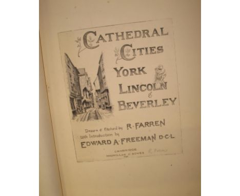 FARREN (R.) artist: Cathedral Cities. York, Lincoln &amp; Beverley, folio, signed etched title &amp; 19 plates, cloth, Cambri