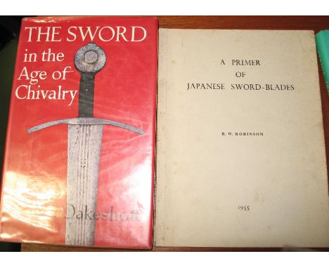 [SWORDS] OAKESHOTT (R.) The Sword, 8vo, illus., clo., d.w., 1st Edn., L., 1964; ROBINSON, Primer of Japanese Sword Blades, 4t