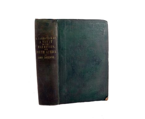 Backhouse (James)&nbsp;A Narrative of a Visit to the Mauritius and South Africa, 8vo Lond. 1844.&nbsp;First Edn., engd. front
