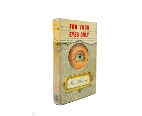 Fleming (Ian)&nbsp;For Your Eyes Only, 8vo L. (Johnathan Cape) 1960,&nbsp;First Edn., d.j., designed by Richard Chopping, bou