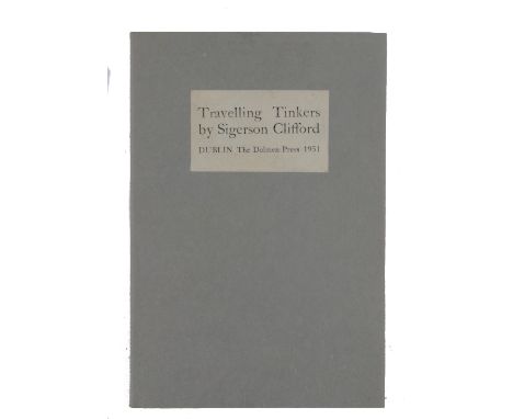 Signed Presentation Copy  Dolmen Press:&nbsp; Clifford (Sigerson)&nbsp;Travelling Tinkers, 8vo Dublin (Dolmen Press) 1951&nbs