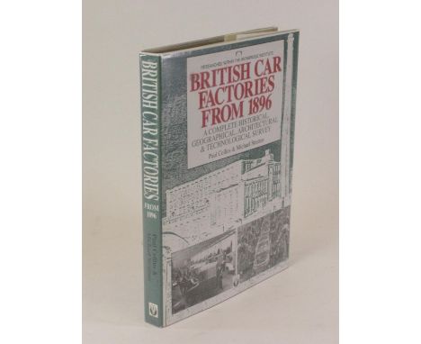 British Car Factories from 1896,  by Paul Collins &amp; Michael Stratton. A 1st ed hardback (11 x 8½-inches) in dust jacket o