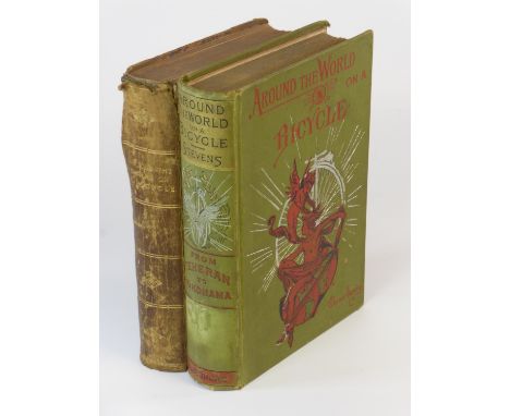 Around the World on a Bicycle,  by Thomas Stevens. Volume one, From San Francisco to Teheran, 1887, 1st UK Edition, with half