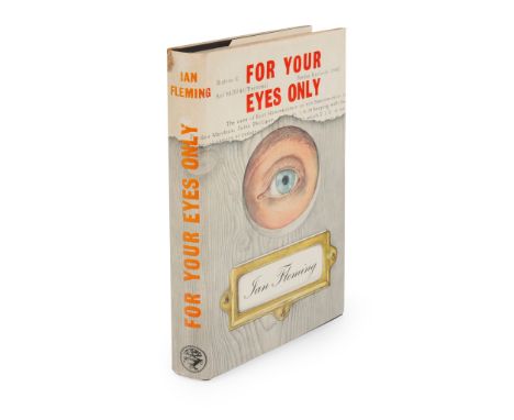 Fleming, Ian For Your Eyes Only London: Jonathan Cape, 1960. First edition, first impression [Gilbert A8a 1.1], 8vo, original