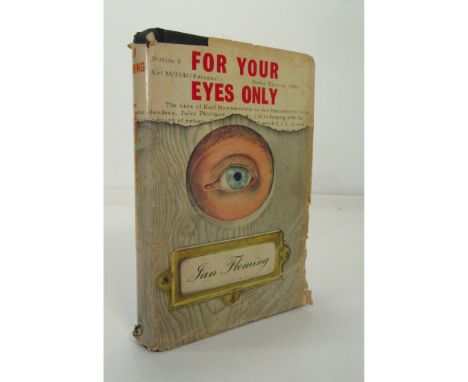 Fleming, Ian For Your Eyes Only London: Jonathan Cape, 1960. First edition, 8vo, original cloth, dust-jacket not price-clippe