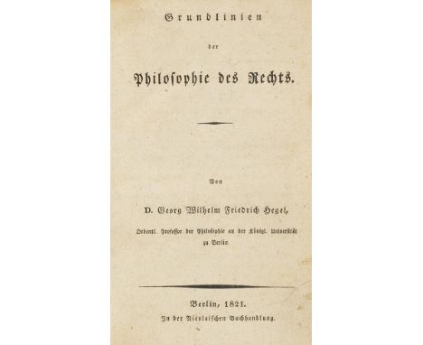 Georg Wilhelm Friedrich Hegel    Grundlinien der Philosophie des Rechts. Berlin, Nicolai 1821. Das letzte große von Hegel noc