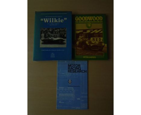 Wilkie The Motor Racing Legend by W E Wilkinson and Chris Jones (with dust jacket), Some Aspects of Motor Racing Research by 