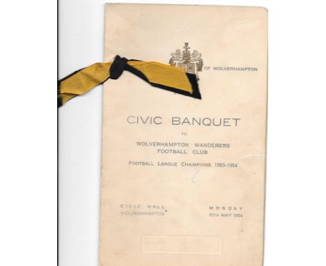 1954 WOLVERHAMPTON WANDERERS LEAGUE CHAMPIONS CIVIC BANQUET AUTOGRAPHED MENU &amp; TICKET
Rare items, slight marks and small 