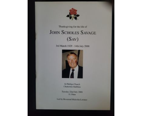 CRICKET JOHN SAVAGE FUNERAL ORDER OF SERVICE
John Scholes Savage (3 March 1929 – 14 July 2008) was an English cricketer who p