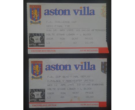 1994-95 FA CUP SEMI-FINAL MANCHESTER UNITED V CRYSTAL PALACE &amp; REPLAY TICKET'S
Both games played at Villa Park
Slight mar