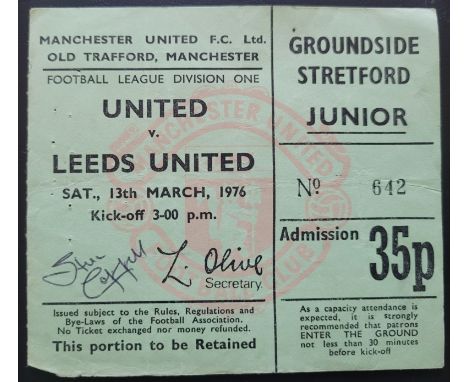 1975-76 MANCHESTER UNITED V LEEDS UNITED TICKET&nbsp;AUTOGRAPHED BY STEVE COPPELL
Staple holes &amp; name noted on back
Ref D