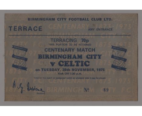 1975/76 BIRMINGHAM CITY V CELTIC CENTENARY MATCH TICKET
Ref. T.