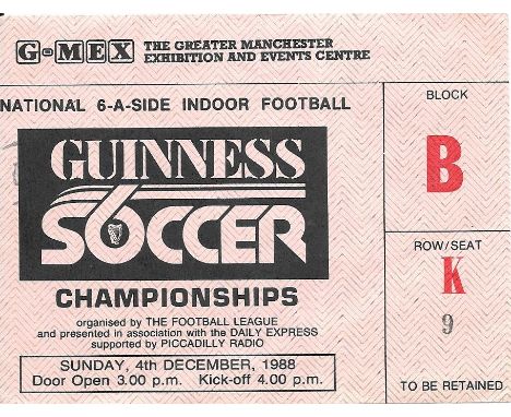GUINNESS SOCCER SIX 1988 TICKET - INCLUDED MANCHESTER UNITED, LIVERPOOL, TOTTENHAM ETC
Good condition
Ref SM