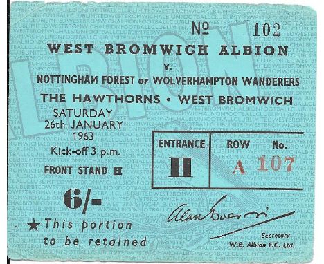 1962-63 WEST BROMWICH ALBION V NOTTINGHAM FOREST FA CUP TICKET
This season was disrupted by a very bad winter, date on the Ti