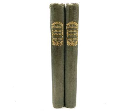 JOHN LINDLEY. 'Ladies Botany: or A Familiar Introduction to the Study of the Natural System of Botany,' two vols, 5th edition