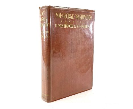 P. G. WODEHOUSE and H. WESTBROOKE. 'Not George Washington,' first edition, first issue, original cloth with eight gilt circle