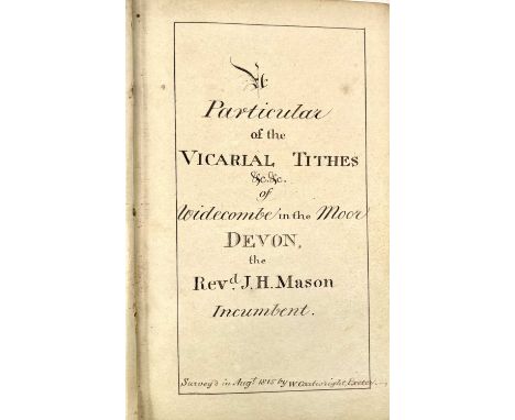 DEVON and DARTMOOR INTEREST. 'A Particular of Vicarial Tithes &amp;c &amp;c of Widecombe in the Moor,' by the Rev J. H. Mason