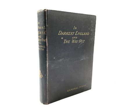 General BOOTH. 'In Darkest England and The Way Out,' first edition, original cloth, sporadic spotting, folded lithograph past