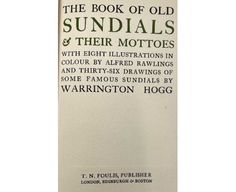 WARRINGTON HOGG. 'The Book of Old Sundials &amp; Their Mottoes,' first edition, rare dj unclipped, original covers designed b