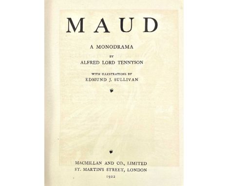 ALFRED LORD TENNYSON. 'Maud,' signed by illustrator E.J. Sullivan, limited edition, MacMillan and Co, London, 1922.