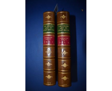 JEWITT (Llewellynn):&nbsp;'The Ceramic Art of Great Britain..',&nbsp;London, Virtue, 1878: 2 vols, large 8vo, recent half-cal