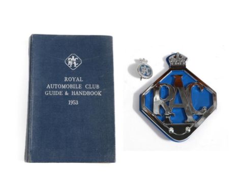 RAC: A Royal Automobile Club Guide and Handbook 1953; Two RAC Car Badges; and A Full Member's Lapel Badge (4) 